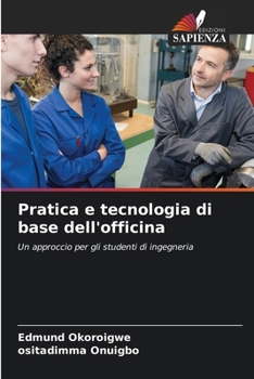 Pratica e tecnologia di base dell'officina (Italian Edition)