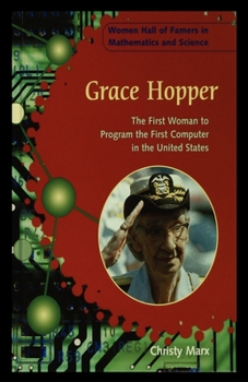 Paperback Grace Hopper: The First Woman to Program the First Computer in the United States Book