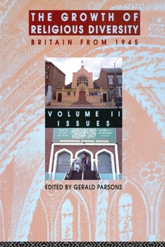 Paperback The Growth of Religious Diversity - Vol 2: Britain From 1945 Volume 2: Controversies Book