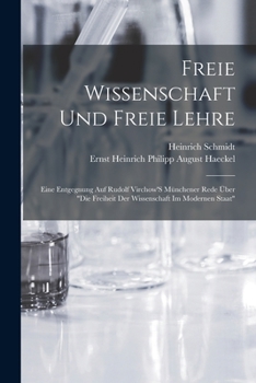 Paperback Freie Wissenschaft Und Freie Lehre: Eine Entgegnung Auf Rudolf Virchow'S Münchener Rede Über "Die Freiheit Der Wissenschaft Im Modernen Staat" [German] Book