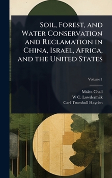 Soil, Forest, and Water Conservation and Reclamation in China, Israel, Africa, and the United States
