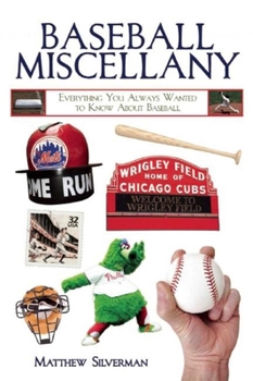 Paperback Baseball Miscellany: Everything You Always Wanted to Know about Baseball Book