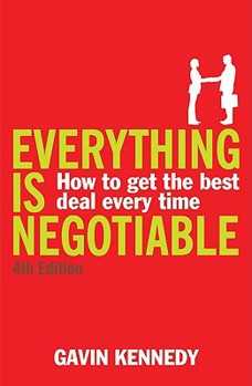 Paperback Everything Is Negotiable: How to Get the Best Deal Every Time Book
