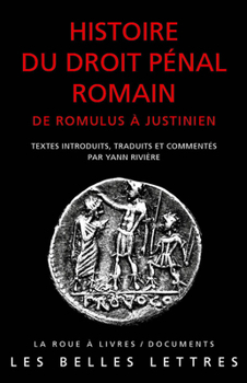 Paperback Histoire Du Droit Penal Romain: de Romulus a Justinien [French] Book