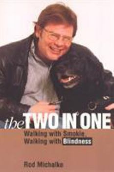 The Two-In-One: Walking With Smokie, Walking With Blindness (Animals, Culture, and Society) - Book  of the Animals, Culture, and Society