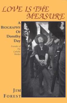 Paperback Love Is the Measure: A Biography of Dorothy Day Book