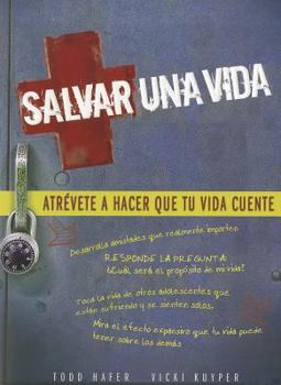 Paperback Salvar una Vida: Atrevete A Hacer Que Tu Vida Cuente [Spanish] Book