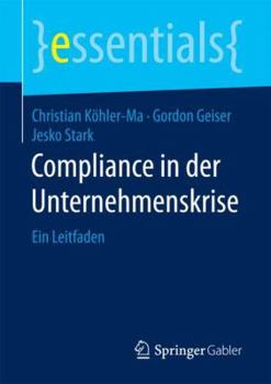 Paperback Compliance in Der Unternehmenskrise: Ein Leitfaden [German] Book