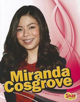 Miranda Cosgrove (Snap) - Book  of the Pop Culture Bios