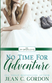 Paperback No Time for Adventure (The No Brides Club) Book