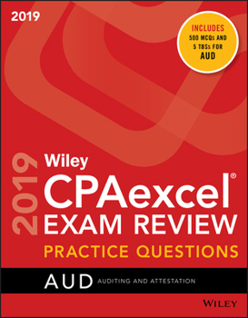 Paperback Wiley CPAexcel Exam Review 2019 Practice Questions: Auditing and Attestation Book