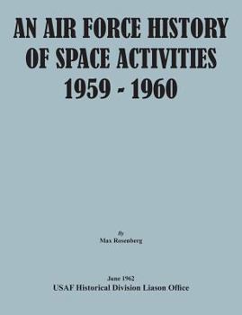 Paperback An Air Force History of Space Activities, 1959-1960 Book