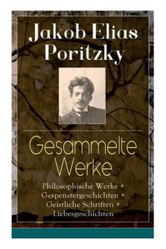 Paperback Gesammelte Werke: Philosophische Werke + Gespenstergeschichten + Geistliche Schriften + Liebesgeschichten: Imago mundi + Geist und Schic Book