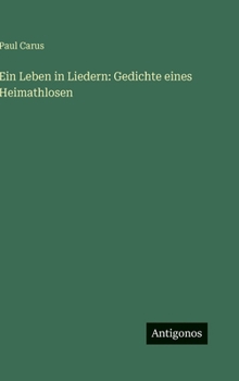 Hardcover Ein Leben in Liedern: Gedichte eines Heimathlosen [German] Book
