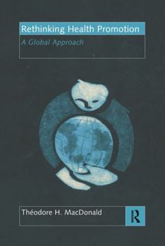 Hardcover Rethinking Health Promotion: A Global Approach Book