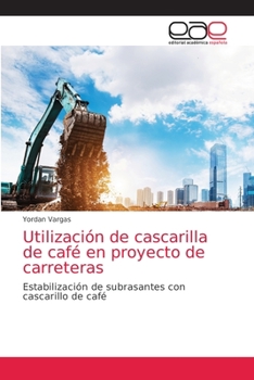 Utilizaci�n de cascarilla de caf� en proyecto de carreteras
