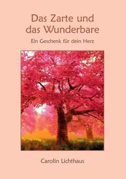 Paperback Das Zarte und das Wunderbare [German] Book