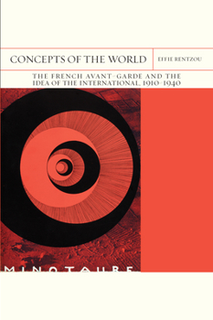 Hardcover Concepts of the World: The French Avant-Garde and the Idea of the International, 1910-1940 Volume 42 Book