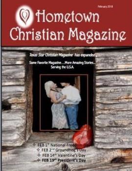 Hometown Christian Magazine - Feb 2018 Issue : Texas Star Christian Magazine