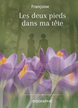 Paperback Les deux pieds dans ma tête [French] Book