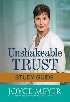 Paperback Unshakeable Trust Study Guide: Find the Joy of Trusting God at All Times, in All Things Book