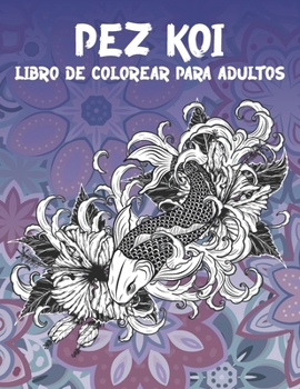 Pez koi - Libro de colorear para adultos ?? (Spanish Edition)