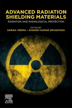 Paperback Advanced Radiation Shielding Materials: Radiation and Radiological Protection Book