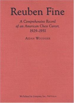 Hardcover Reuben Fine: A Comprehensive Record of an American Chess Career, 1929-1951 Book