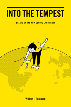 Paperback Into the Tempest: Essays on the New Global Capitalism Book