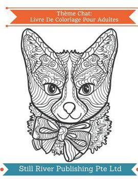 Thème Chat: Livre De Coloriage Pour Adultes