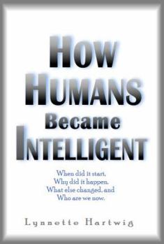 Paperback How Humans Became Intelligent Book