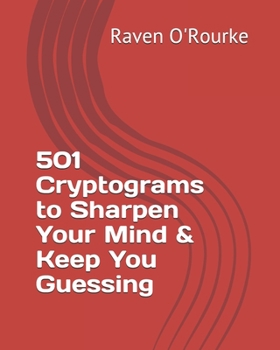 Paperback 501 Cryptograms to Sharpen Your Mind & Keep You Guessing Book