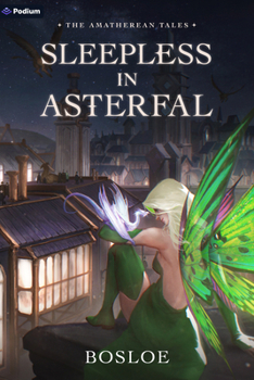 Paperback Sleepless in Asterfal: An Isekai Litrpg (Amatherean Tales) Book