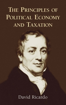 Paperback The Principles of Political Economy and Taxation Book