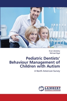 Paperback Pediatric Dentists' Behaviour Management of Children with Autism Book
