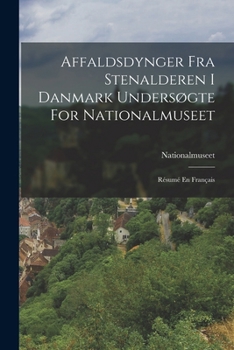 Paperback Affaldsdynger Fra Stenalderen I Danmark Undersøgte For Nationalmuseet: Résumé En Français [Danish] Book