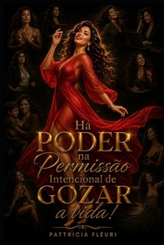 Paperback Há PODER na Permissão Intencional de GOZAR à vida! [Portuguese] Book