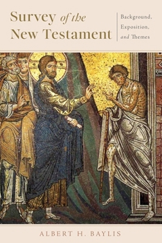 Paperback Survey of the New Testament: Background, Exposition, and Themes Book