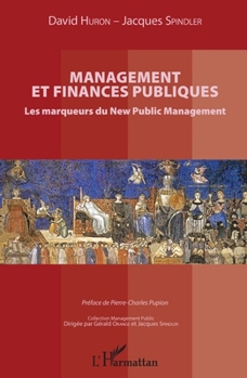 Management et finances publiques: Les marqueurs du New Public Management (Management Public) (French Edition)