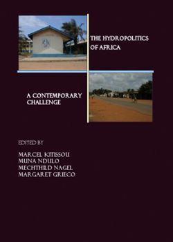 Hardcover The Hydropolitics of Africa: A Contemporary Challenge Book