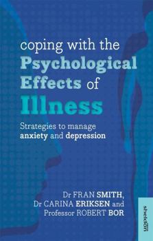 Paperback Coping with the Psychological Effects of Illness: Strategies to Manage Anxiety and Depression Book