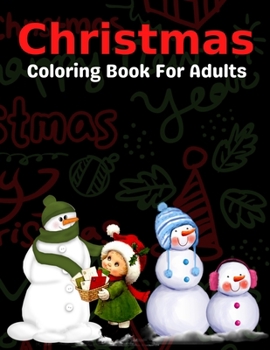 Paperback Christmas Coloring Book For Adults: New and Expanded Editions, Ornaments, Christmas Trees, Wreaths, and More! Book