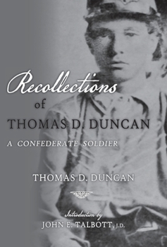Hardcover Recollections of Thomas D. Duncan, A Confederate Soldier Book