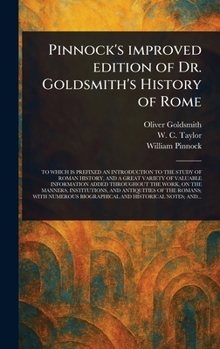 Hardcover Pinnock's Improved Edition of Dr. Goldsmith's History of Rome Book