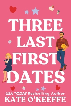 Three Last First Dates - Book #3 of the Cozy Cottage Café