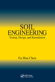 Paperback Soil Engineering: Testing, Design, and Remediation Book