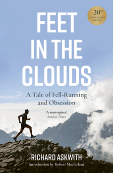 Feet in the Clouds: A Story of Fell Running and Obsession