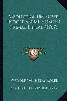 Paperback Meditationum Super Indole Animi Humani Primae Lineae (1767) [Latin] Book
