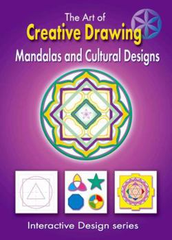 The ART OF CREATIVE DRAWING - Mandalas & cultural designs.