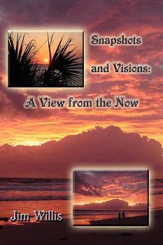 Paperback Snapshots and Visions: A View from the Now Book